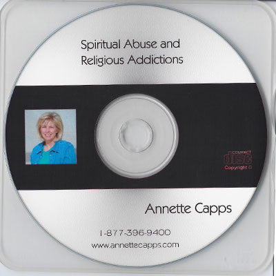Annette Capps Spiritual Abuse and Religious Addictions CD