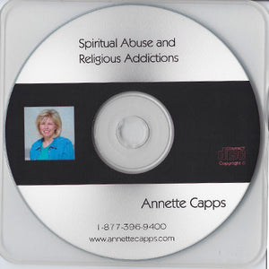 Annette Capps Spiritual Abuse and Religious Addictions CD