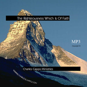 Charles Capps, The Righteousness Which is Of Faith, MP3
