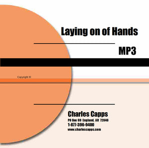 Charles Capps, Laying on of Hands MP3