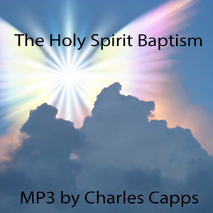 Charles Capps The Holy Spirit Baptism MP3