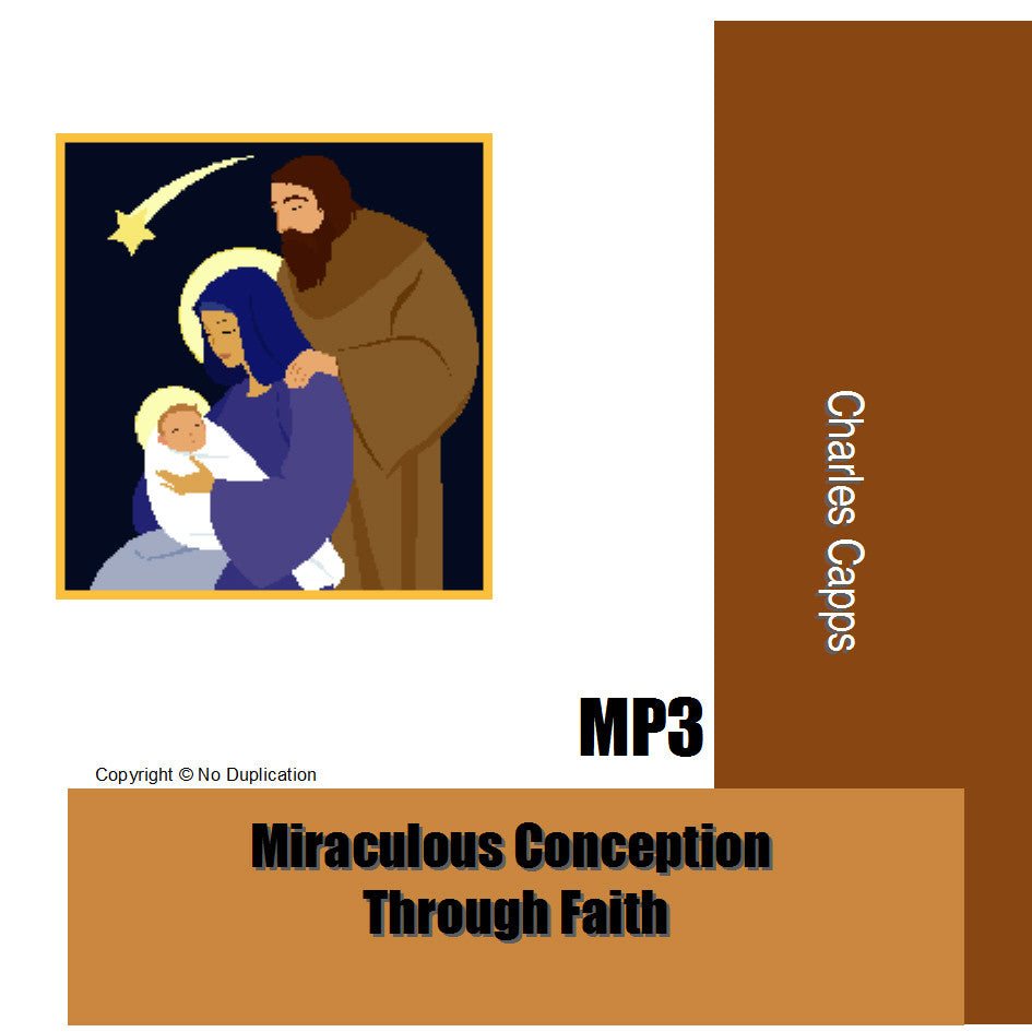 Charles Capps Miraculous Conception Through Faith MP3
