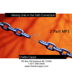 Charles Capps, Missing Links in the Faith Connection MP3