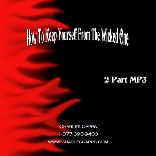 Charles Capps, How to Keep Yourself from the Wicked One MP3