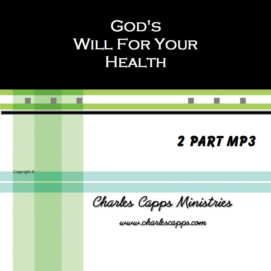 Charles Capps God's Will For Your Health MP3