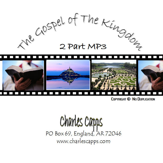 Charles Capps, The Gospel of The Kingdom MP3 cappsministries.com