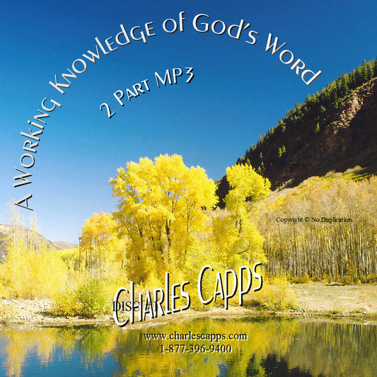 Charles Capps A Working Knowledge of God's Word MP3 cappsminsitries.com