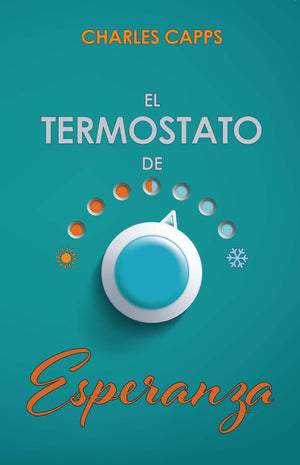 El Termostato de Esperanza - The Thermostat of Hope in Spanish