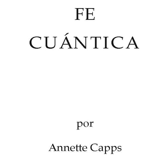 Annette Capps Fe Cuantica page 2