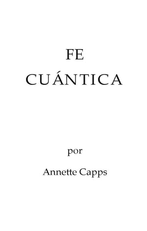 Annette Capps Fe Cuantica page 2