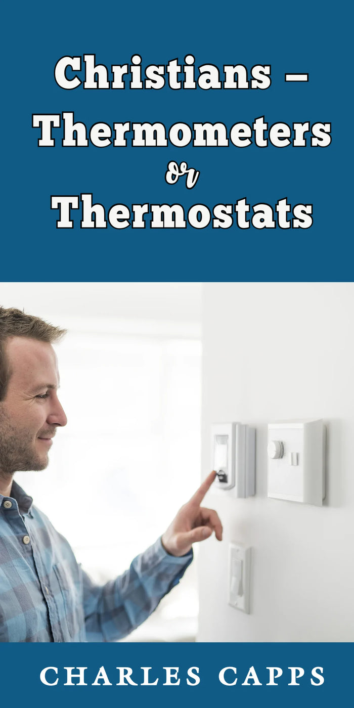 Christians - Thermometers & Thermostats - March 2019 Teaching Pamphlet