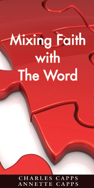 Capps Ministries Mixing Faith with the Word Pamphlet Cover appsminisstries.com