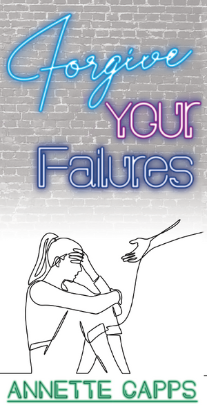Capps Ministries Forgive Your Failures Pamphlet