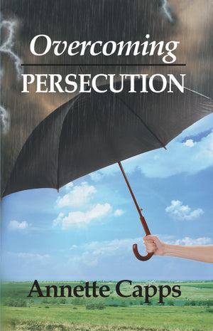 Annette Capps Overcoming Persecution Book New-updated Cover