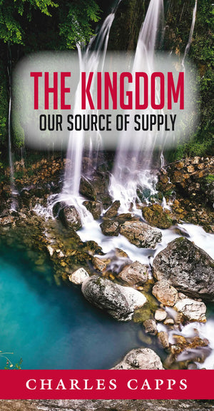 Capps Ministries The Kingdom Our Source of Supply Pamphlet