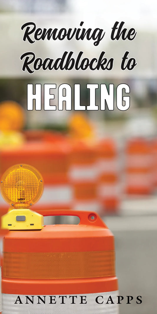 Capps Ministries Removing the Roadblocks to Health and Healing Pamphlet