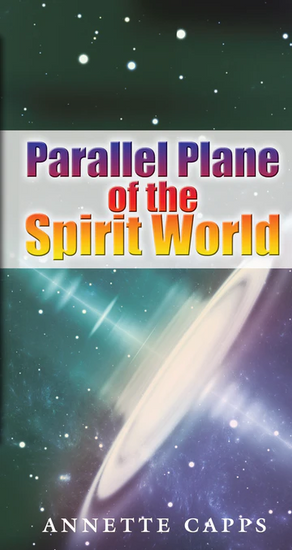 Capps Ministries Parallel Plane of The Spirit World Pamphlet