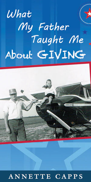 Capps Ministries What My Father Taught Me About Giving Pamphlet