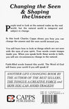 Changing the Seen and Shaping the Unseen