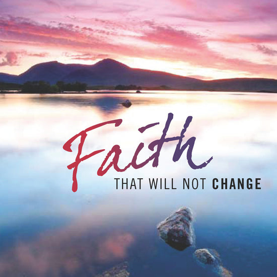 Charles Capps, Faith that Will Not Change front cover